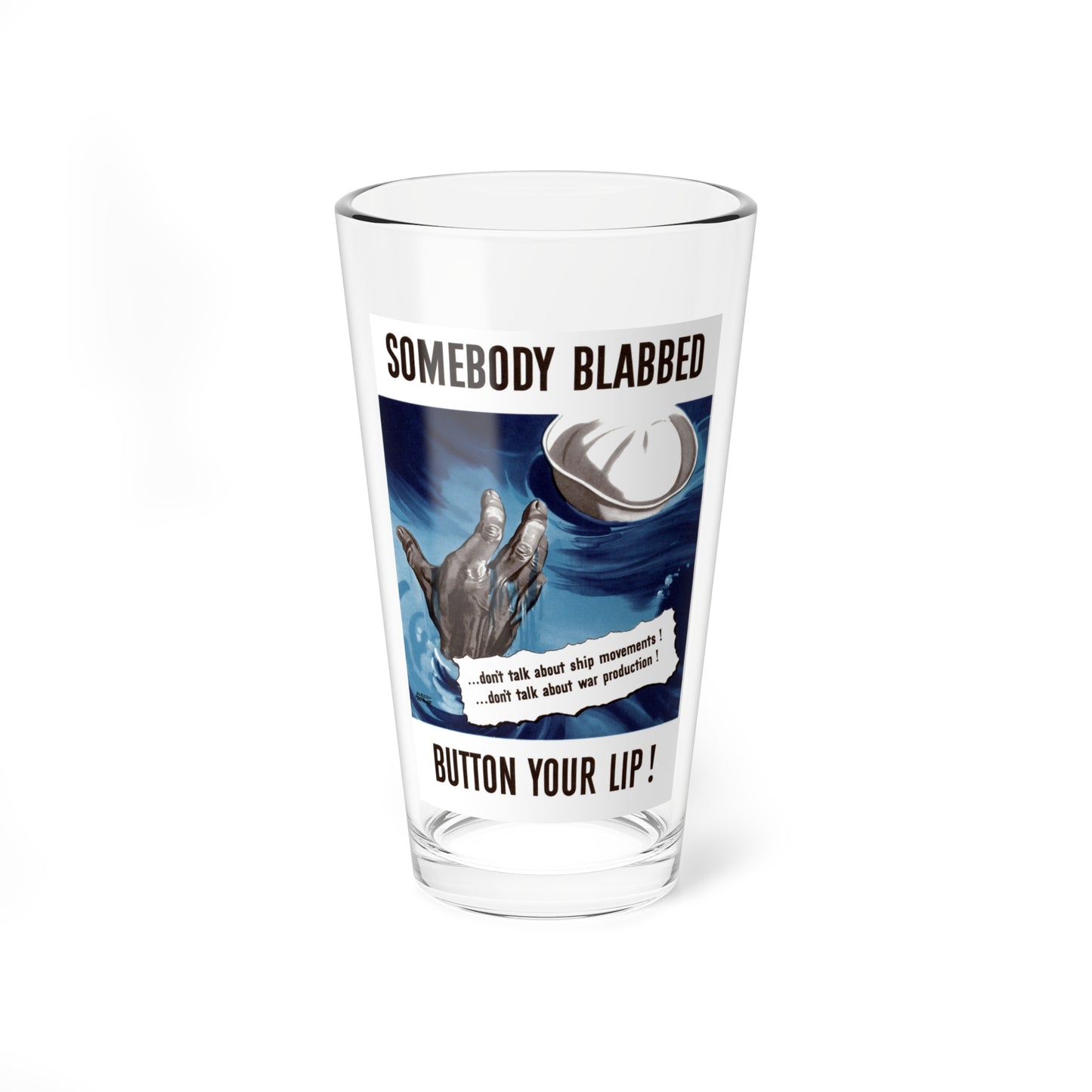 Somebody blabbed - button your lip! 2 (1942) (Magazine Illustration) Pint Glass 16oz-16oz-Go Mug Yourself