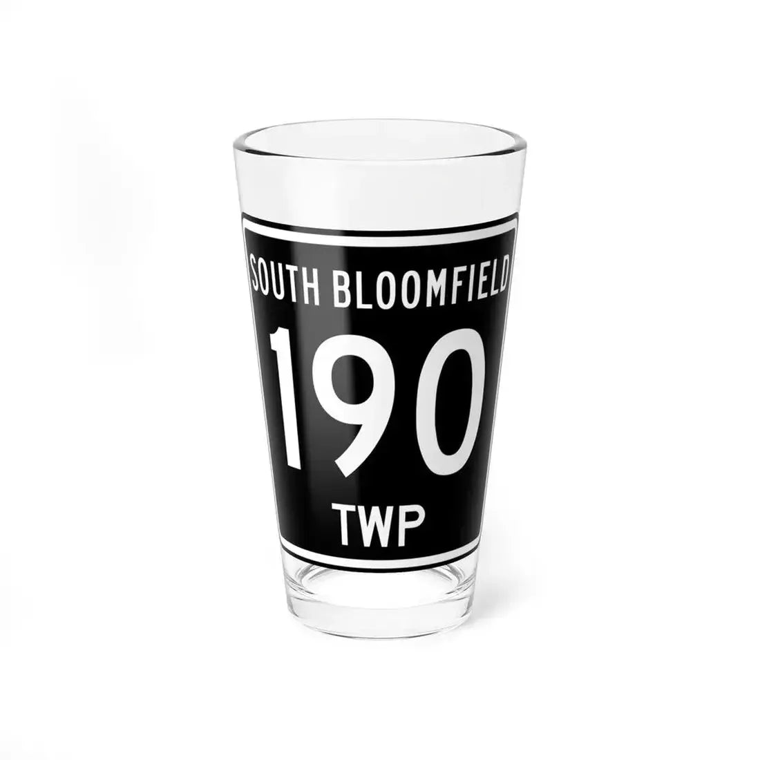 South Bloomfield Township Route 190 Morrow County Ohio (Ohio) (Road Sign) Pint Glass 16oz 16oz - Go Mug Yourself