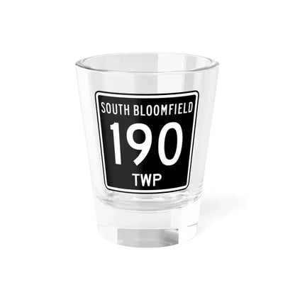 South Bloomfield Township Route 190 Morrow County Ohio (Ohio) (Road Sign) Shot Glass 1.5oz 1.5oz - Go Mug Yourself