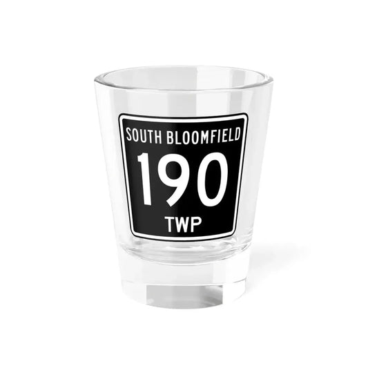 South Bloomfield Township Route 190 Morrow County Ohio (Ohio) (Road Sign) Shot Glass 1.5oz 1.5oz - Go Mug Yourself