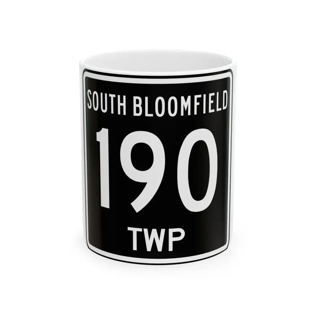 South Bloomfield Township Route 190 Morrow County Ohio (Ohio) (Road Sign) White Coffee Mug 11oz - Go Mug Yourself