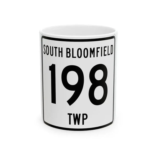 South Bloomfield Township Route 198 Morrow County Ohio (Ohio) (Road Sign) White Coffee Mug 11oz - Go Mug Yourself