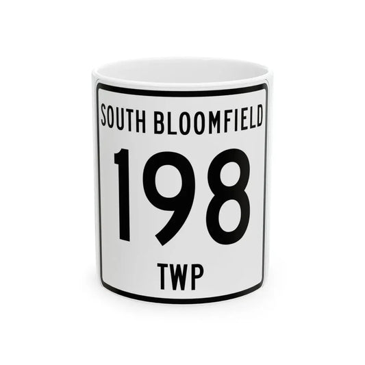 South Bloomfield Township Route 198 Morrow County Ohio (Ohio) (Road Sign) White Coffee Mug 11oz - Go Mug Yourself