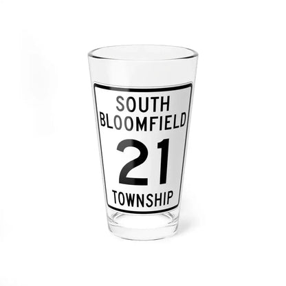 South Bloomfield Township Route 21 Morrow County Ohio (Ohio) (Road Sign) Pint Glass 16oz 16oz - Go Mug Yourself