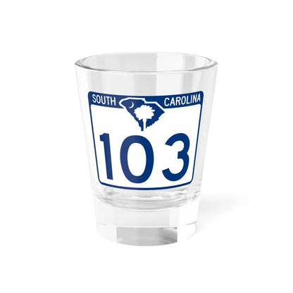 South Carolina 103 (South Carolina) (Road Sign) Shot Glass 1.5oz 1.5oz - Go Mug Yourself