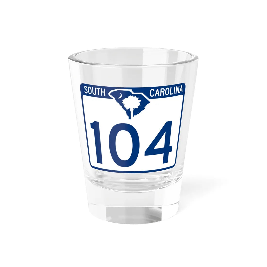South Carolina 104 (South Carolina) (Road Sign) Shot Glass 1.5oz 1.5oz - Go Mug Yourself
