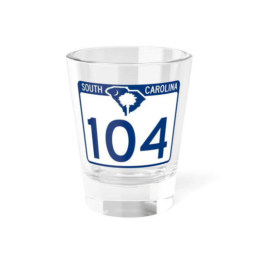 South Carolina 104 (South Carolina) (Road Sign) Shot Glass 1.5oz 1.5oz - Go Mug Yourself