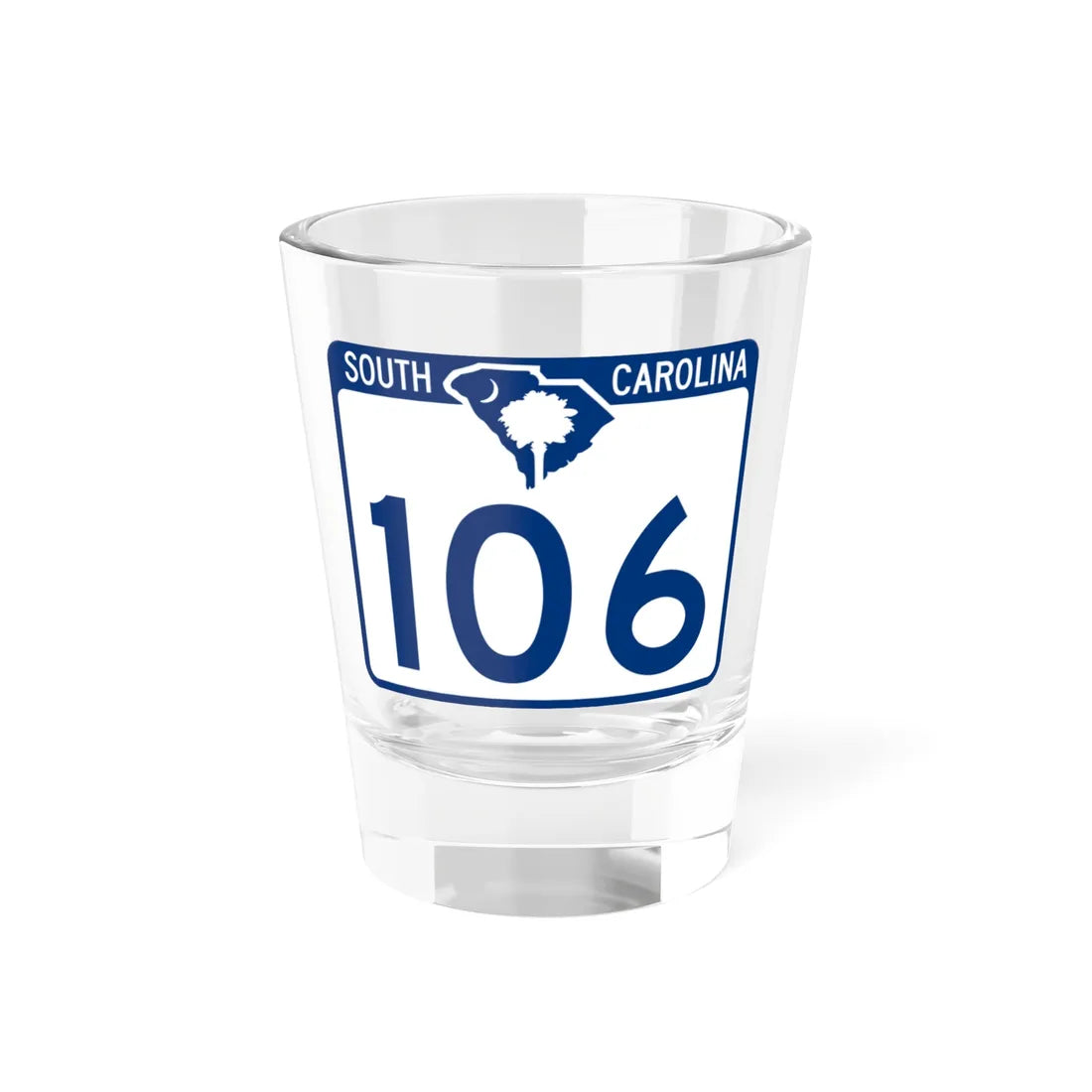South Carolina 106 (South Carolina) (Road Sign) Shot Glass 1.5oz 1.5oz - Go Mug Yourself