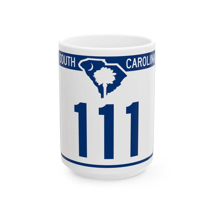 South Carolina 111 (South Carolina) (Road Sign) White Coffee Mug 15oz - Go Mug Yourself