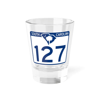 South Carolina 127 (South Carolina) (Road Sign) Shot Glass 1.5oz 1.5oz - Go Mug Yourself