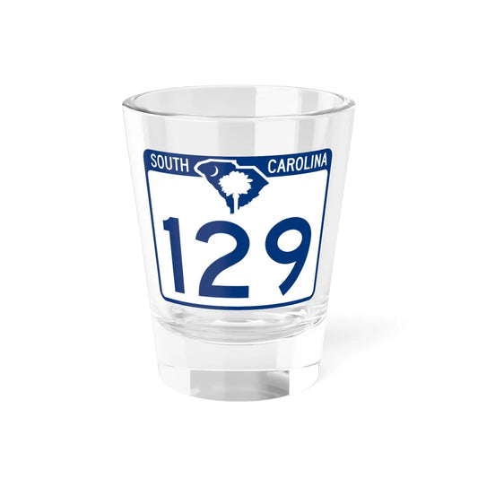 South Carolina 129 (South Carolina) (Road Sign) Shot Glass 1.5oz 1.5oz - Go Mug Yourself