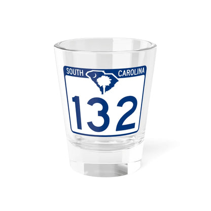 South Carolina 132 (South Carolina) (Road Sign) Shot Glass 1.5oz 1.5oz - Go Mug Yourself