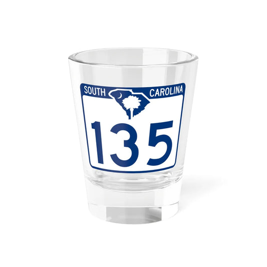 South Carolina 135 (South Carolina) (Road Sign) Shot Glass 1.5oz 1.5oz - Go Mug Yourself