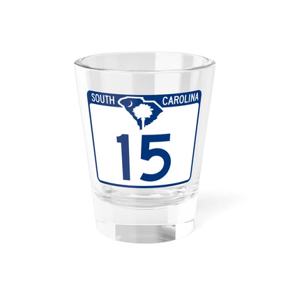 South Carolina 15 (South Carolina) (Road Sign) Shot Glass 1.5oz 1.5oz - Go Mug Yourself