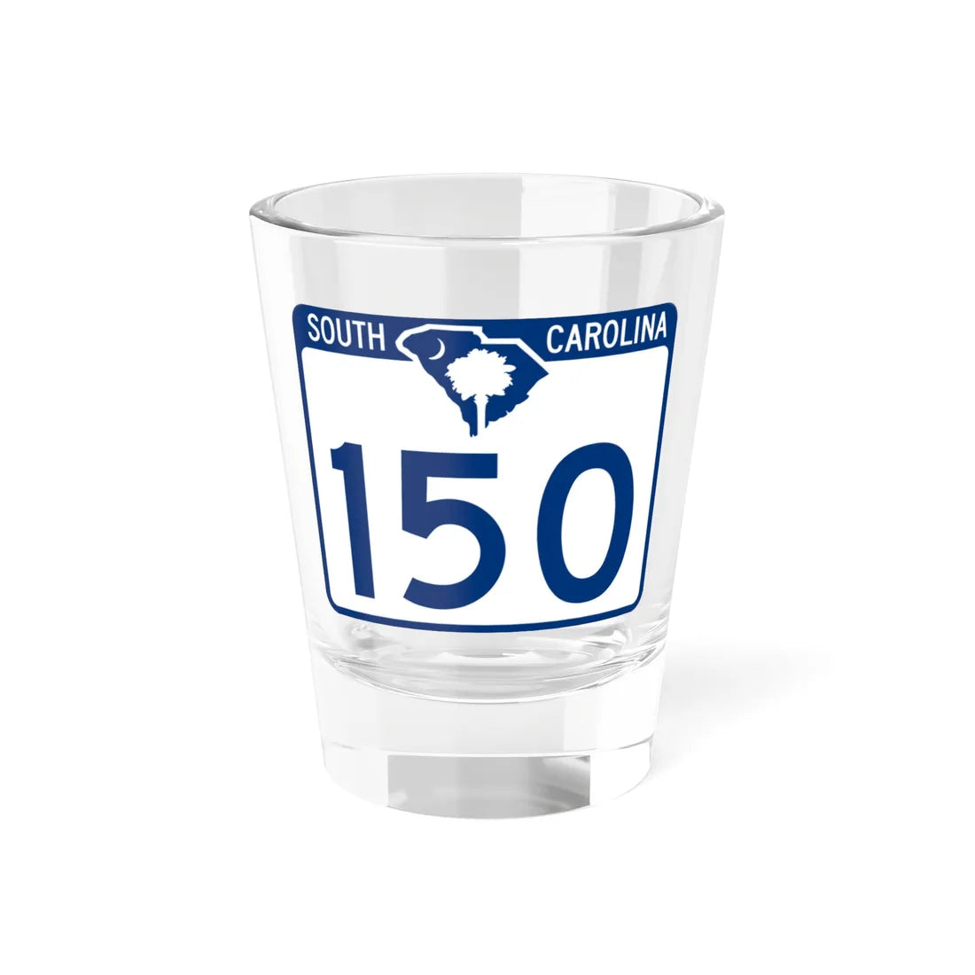 South Carolina 150 (South Carolina) (Road Sign) Shot Glass 1.5oz 1.5oz - Go Mug Yourself