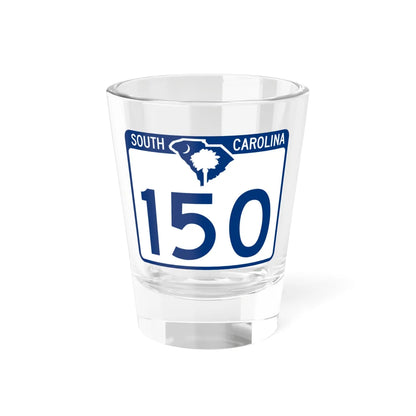 South Carolina 150 (South Carolina) (Road Sign) Shot Glass 1.5oz 1.5oz - Go Mug Yourself