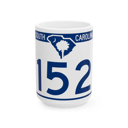 South Carolina 152 (South Carolina) (Road Sign) White Coffee Mug 15oz - Go Mug Yourself