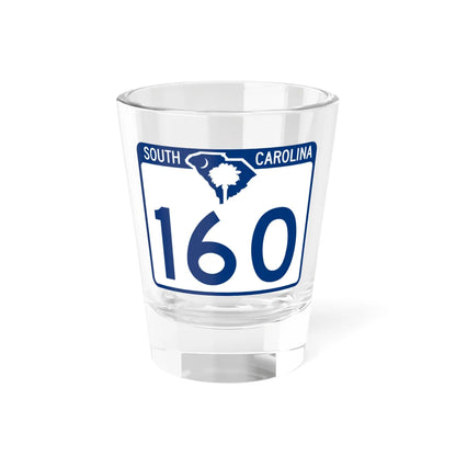 South Carolina 160 (South Carolina) (Road Sign) Shot Glass 1.5oz 1.5oz - Go Mug Yourself