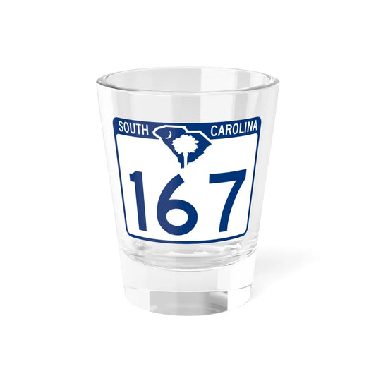 South Carolina 167 (South Carolina) (Road Sign) Shot Glass 1.5oz 1.5oz - Go Mug Yourself