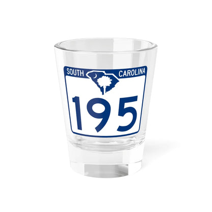 South Carolina 195 (South Carolina) (Road Sign) Shot Glass 1.5oz 1.5oz - Go Mug Yourself