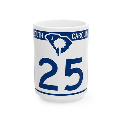 South Carolina 25 (South Carolina) (Road Sign) White Coffee Mug 15oz - Go Mug Yourself