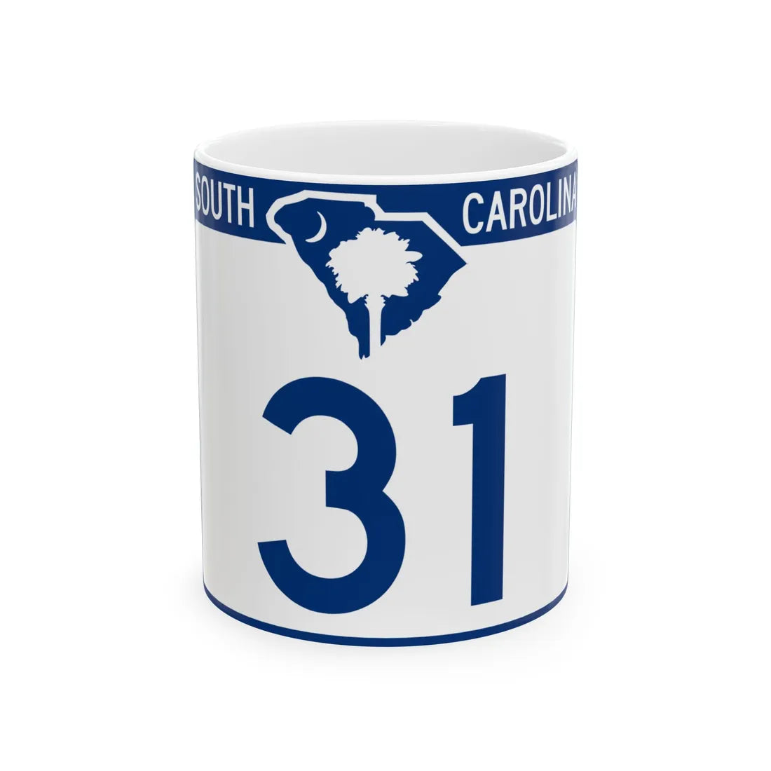 South Carolina 31 (South Carolina) (Road Sign) White Coffee Mug 11oz - Go Mug Yourself