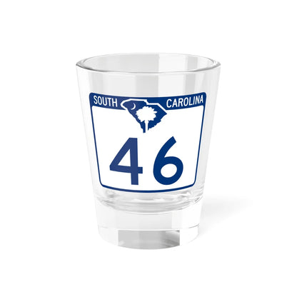 South Carolina 46 (South Carolina) (Road Sign) Shot Glass 1.5oz 1.5oz - Go Mug Yourself
