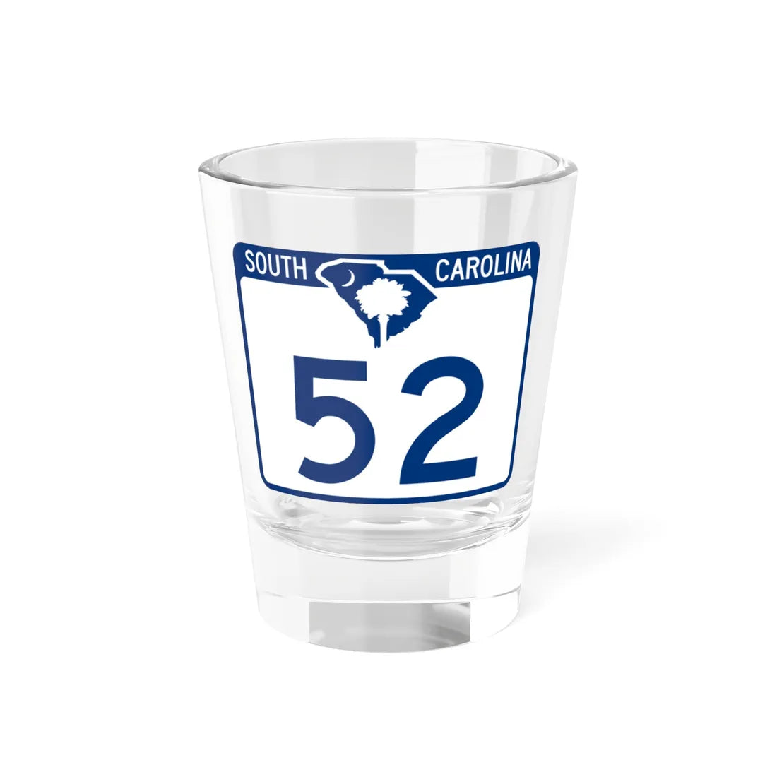 South Carolina 52 (South Carolina) (Road Sign) Shot Glass 1.5oz 1.5oz - Go Mug Yourself