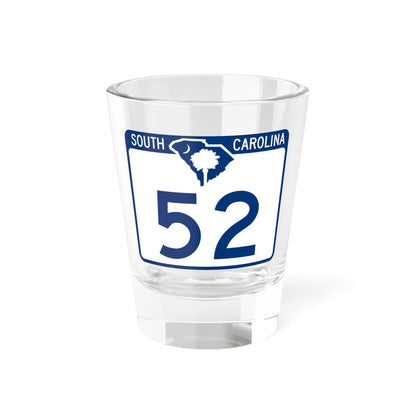 South Carolina 52 (South Carolina) (Road Sign) Shot Glass 1.5oz 1.5oz - Go Mug Yourself