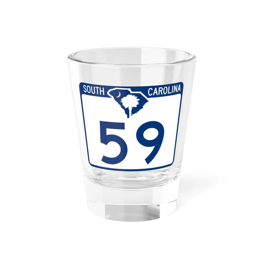 South Carolina 59 (South Carolina) (Road Sign) Shot Glass 1.5oz 1.5oz - Go Mug Yourself