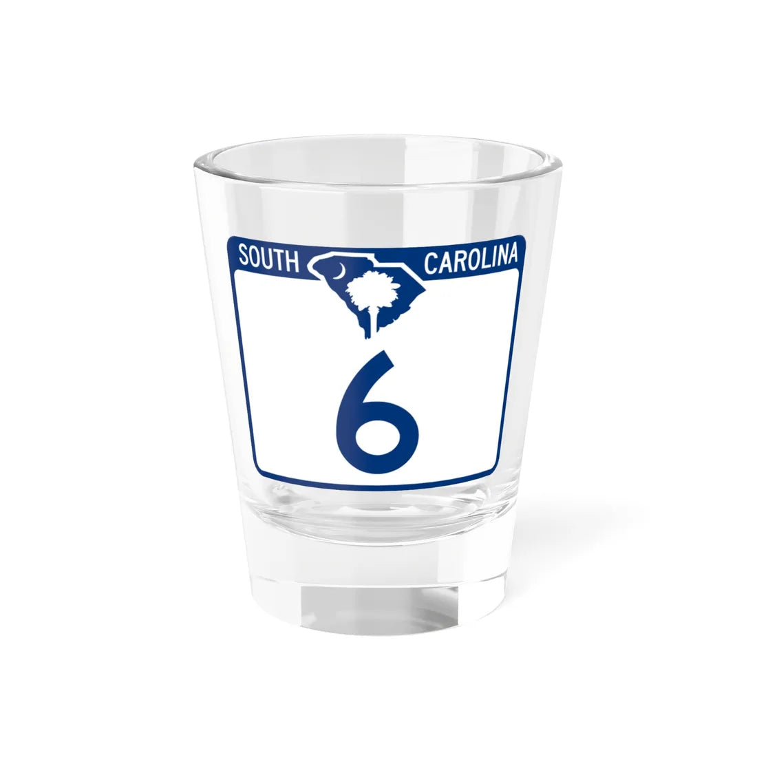 South Carolina 6 (South Carolina) (Road Sign) Shot Glass 1.5oz 1.5oz - Go Mug Yourself
