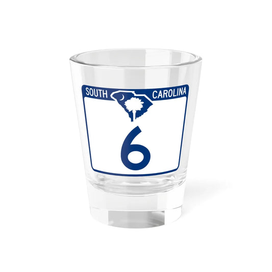 South Carolina 6 (South Carolina) (Road Sign) Shot Glass 1.5oz 1.5oz - Go Mug Yourself