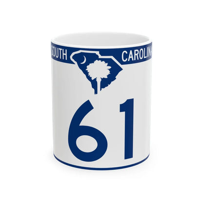 South Carolina 61 (South Carolina) (Road Sign) White Coffee Mug 11oz - Go Mug Yourself