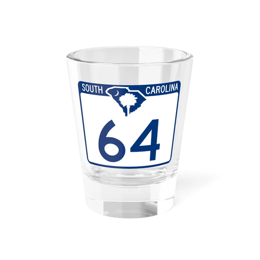 South Carolina 64 (South Carolina) (Road Sign) Shot Glass 1.5oz 1.5oz - Go Mug Yourself