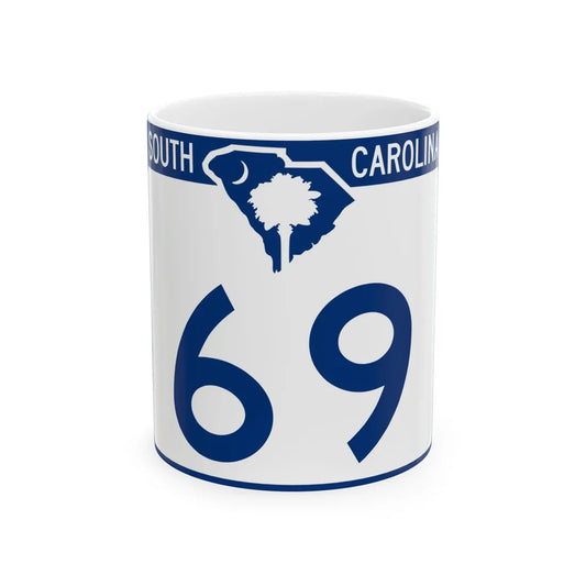 South Carolina 69 (South Carolina) (Road Sign) White Coffee Mug 11oz - Go Mug Yourself