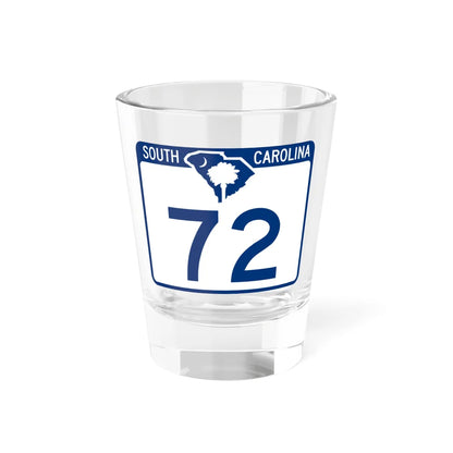 South Carolina 72 (South Carolina) (Road Sign) Shot Glass 1.5oz 1.5oz - Go Mug Yourself