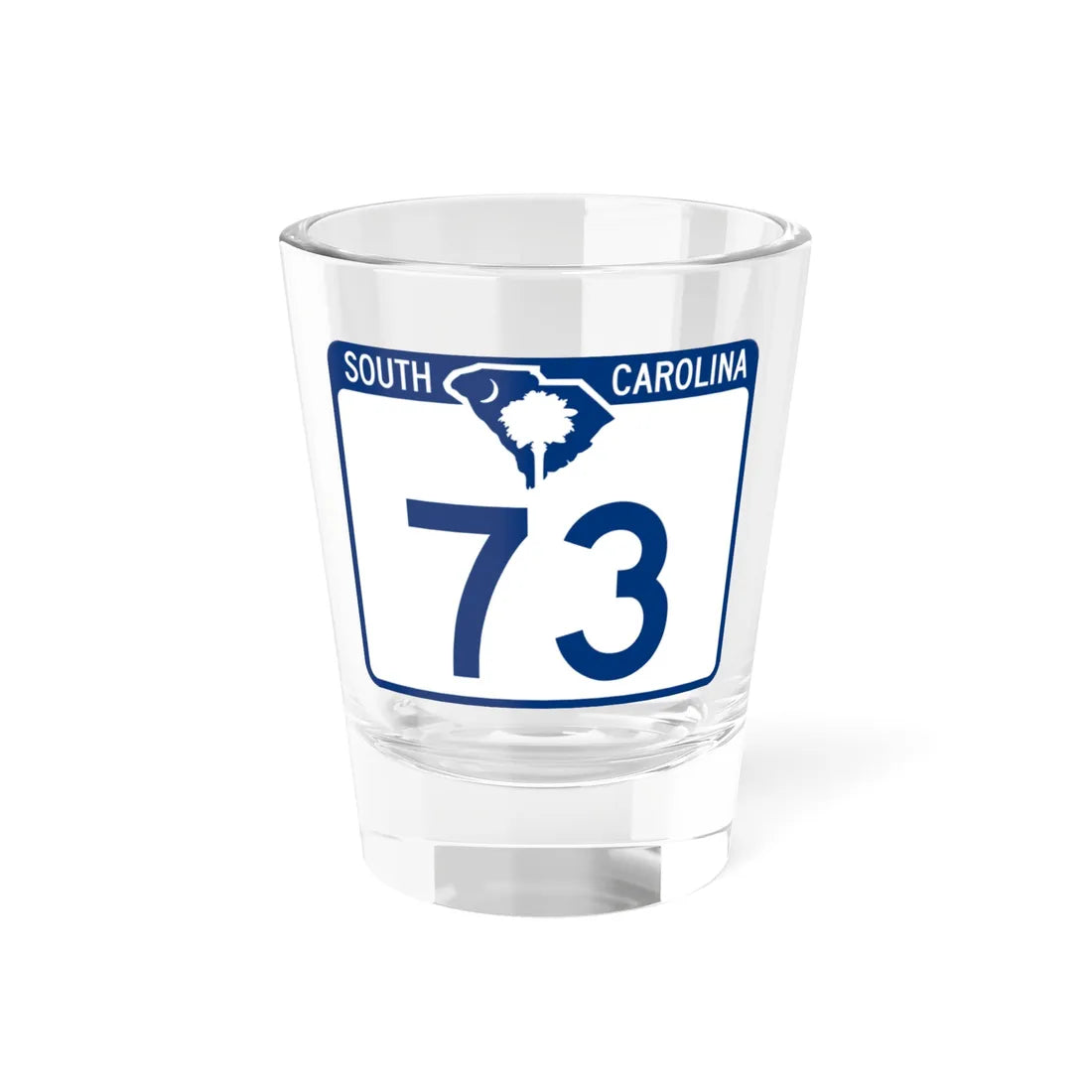 South Carolina 73 (South Carolina) (Road Sign) Shot Glass 1.5oz 1.5oz - Go Mug Yourself