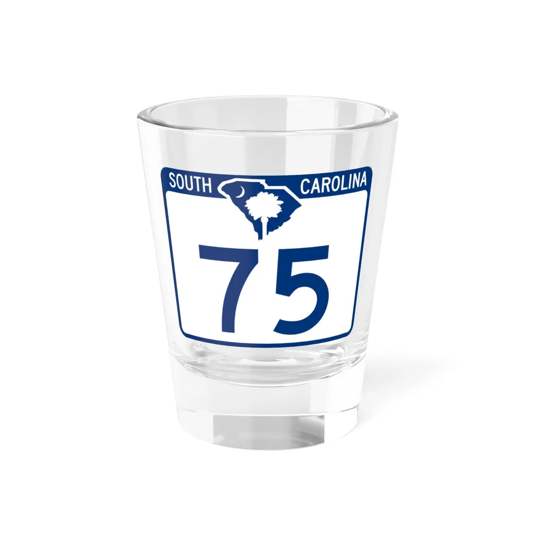 South Carolina 75 (South Carolina) (Road Sign) Shot Glass 1.5oz 1.5oz - Go Mug Yourself