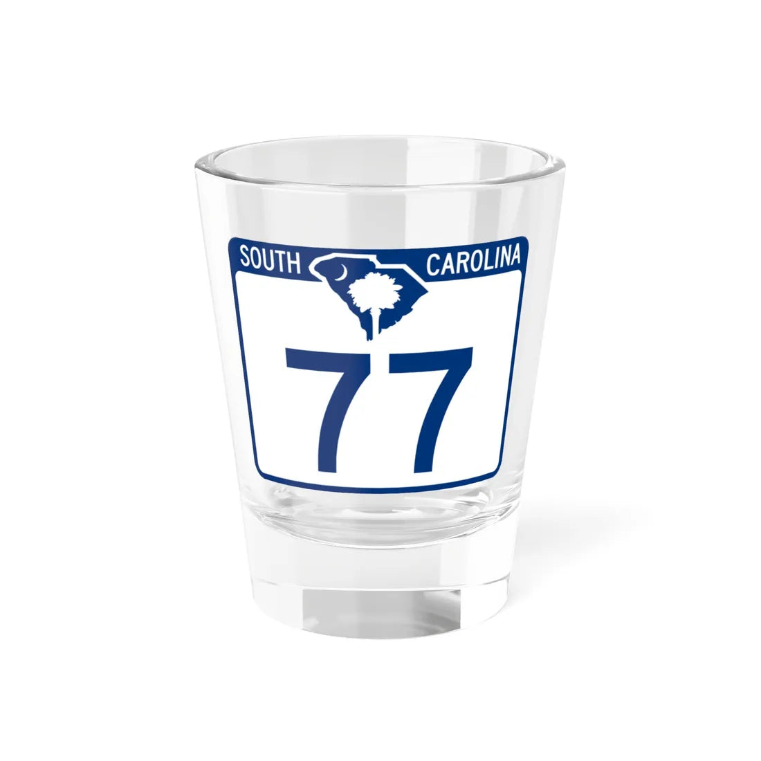 South Carolina 77 (South Carolina) (Road Sign) Shot Glass 1.5oz 1.5oz - Go Mug Yourself