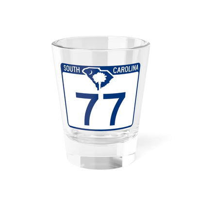 South Carolina 77 (South Carolina) (Road Sign) Shot Glass 1.5oz 1.5oz - Go Mug Yourself