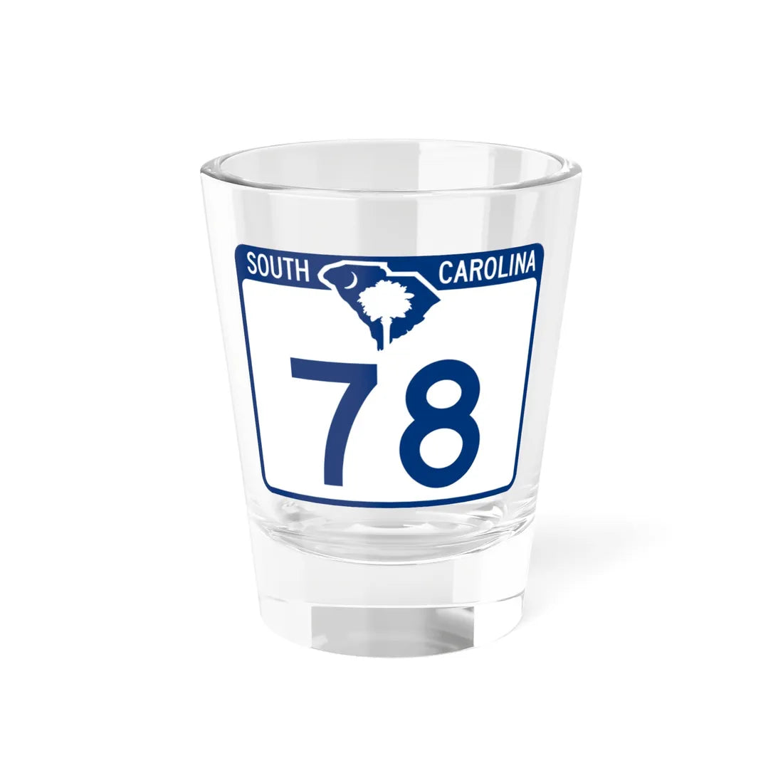 South Carolina 78 (South Carolina) (Road Sign) Shot Glass 1.5oz 1.5oz - Go Mug Yourself