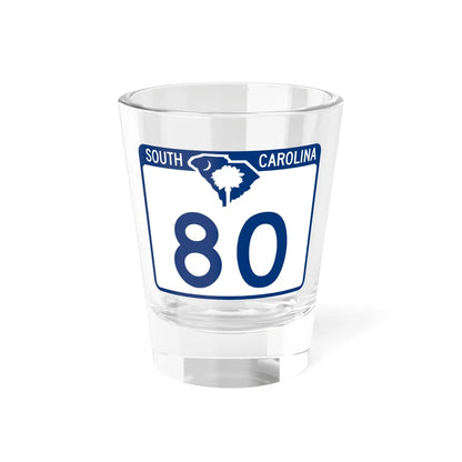South Carolina 80 (South Carolina) (Road Sign) Shot Glass 1.5oz 1.5oz - Go Mug Yourself