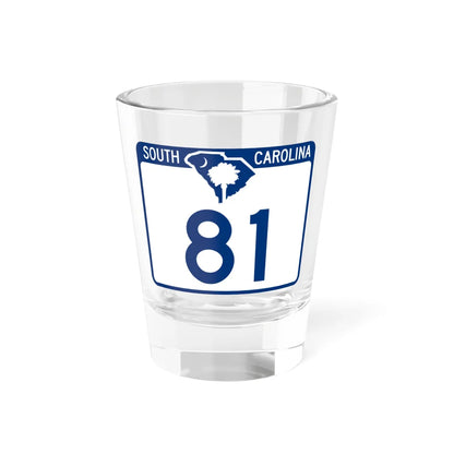South Carolina 81 (South Carolina) (Road Sign) Shot Glass 1.5oz 1.5oz - Go Mug Yourself