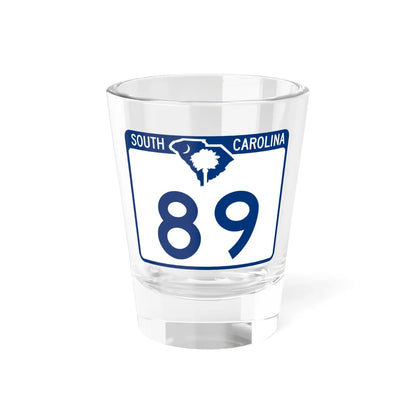 South Carolina 89 (South Carolina) (Road Sign) Shot Glass 1.5oz 1.5oz - Go Mug Yourself