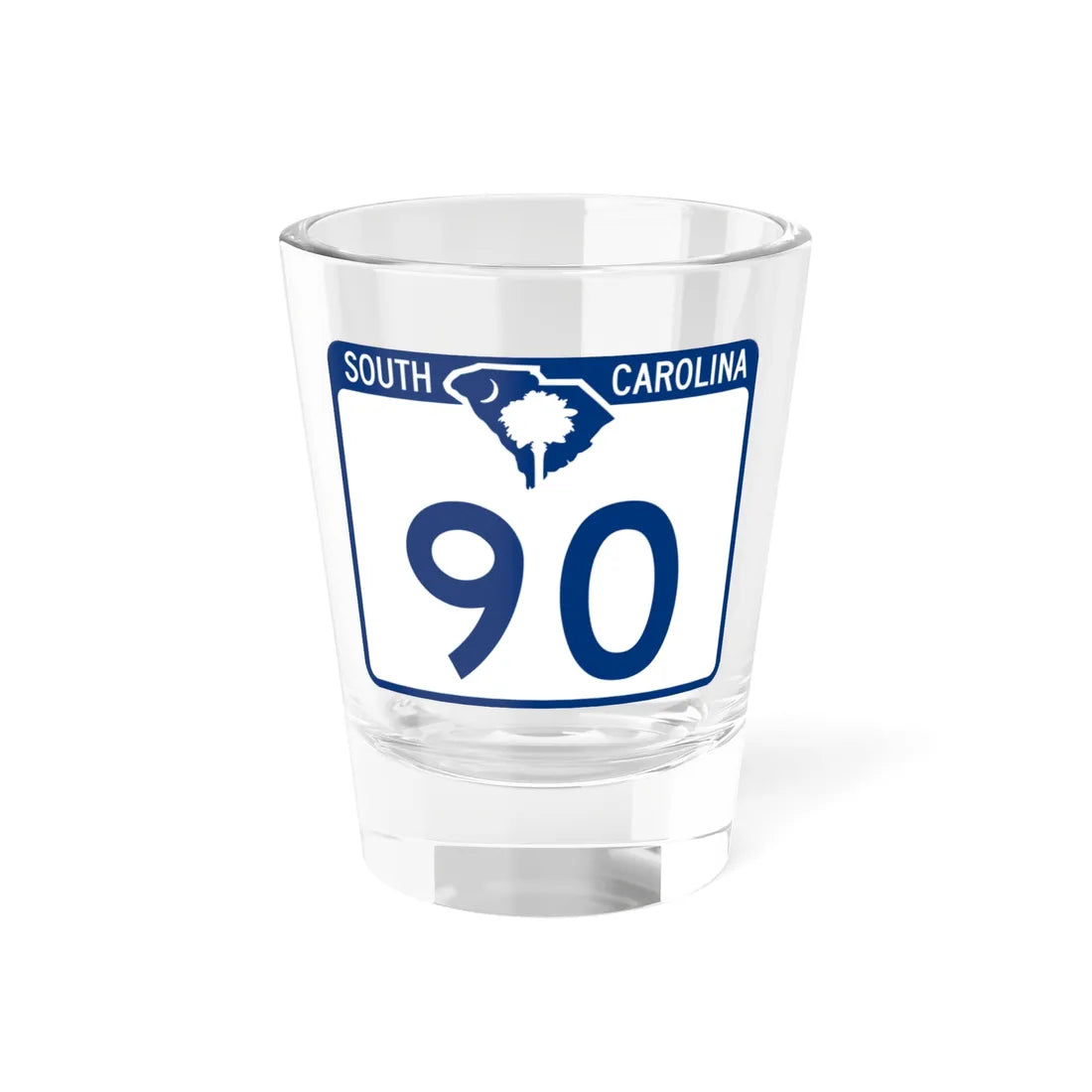 South Carolina 90 (South Carolina) (Road Sign) Shot Glass 1.5oz 1.5oz - Go Mug Yourself