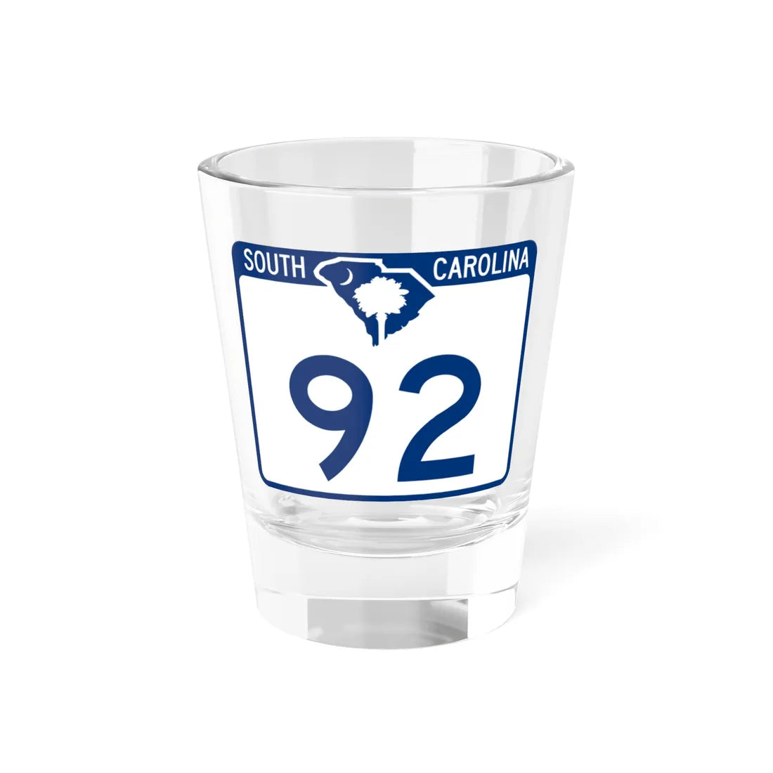South Carolina 92 (South Carolina) (Road Sign) Shot Glass 1.5oz 1.5oz - Go Mug Yourself