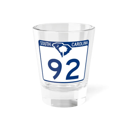 South Carolina 92 (South Carolina) (Road Sign) Shot Glass 1.5oz 1.5oz - Go Mug Yourself