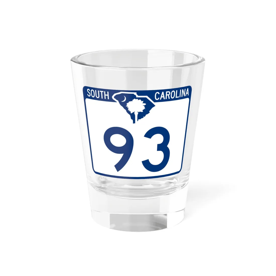 South Carolina 93 (South Carolina) (Road Sign) Shot Glass 1.5oz 1.5oz - Go Mug Yourself