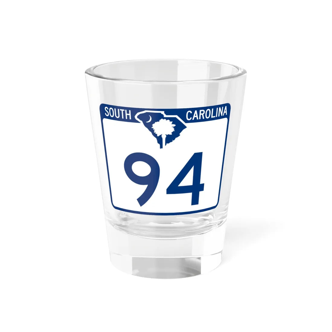 South Carolina 94 (South Carolina) (Road Sign) Shot Glass 1.5oz 1.5oz - Go Mug Yourself