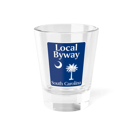South Carolina Local Byway (South Carolina) (Road Sign) Shot Glass 1.5oz 1.5oz - Go Mug Yourself